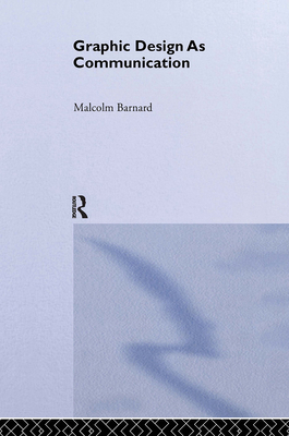 Graphic Design as Communication 0415278120 Book Cover