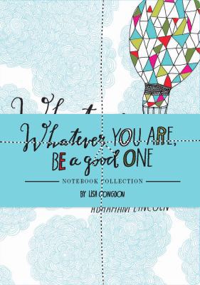 Whatever You Are, Be a Good One Notebook Collec... 1452143048 Book Cover