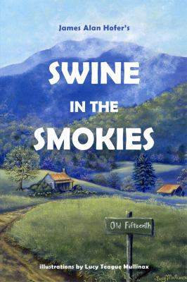 Swine in the Smokies 1434985717 Book Cover