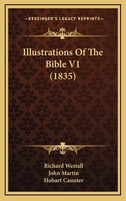 Illustrations Of The Bible V1 (1835) 1169098932 Book Cover