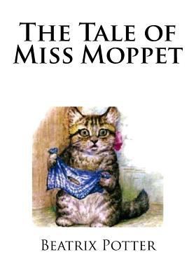 The Tale of Miss Moppet 154896669X Book Cover