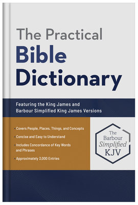 The Practical Bible Dictionary: Featuring the K... 163609841X Book Cover