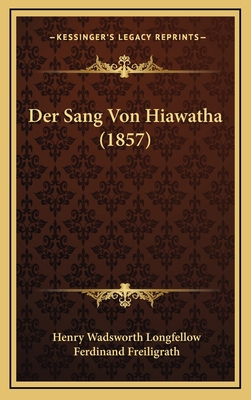 Der Sang Von Hiawatha (1857) [German] 1167795768 Book Cover