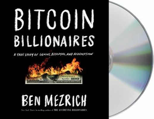 Bitcoin Billionaires: A True Story of Genius, B... 125022084X Book Cover