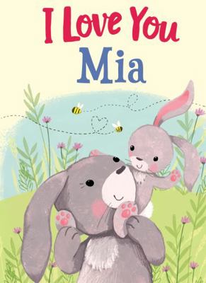 I Love You Mia: A Personalized Book About Love ...            Book Cover