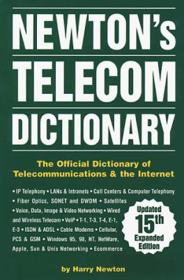 Newton's Telecom Dictionary: The Official Dicti... 1578200318 Book Cover