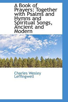 A Book of Prayers: Together with Psalms and Hym... 1103969773 Book Cover