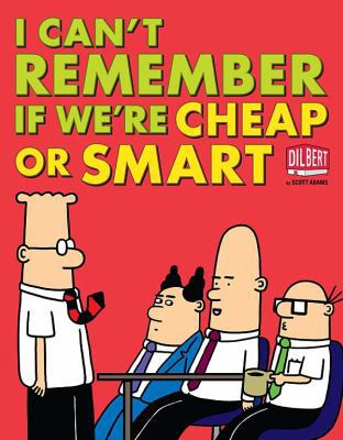 I Can't Remember If We're Cheap or Smart 1449423094 Book Cover