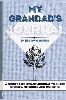 My Grandad's Journal: A Guided Life Legacy Jour... 1922515868 Book Cover
