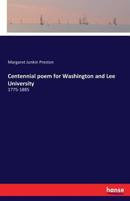 Centennial poem for Washington and Lee Universi... 3337223400 Book Cover