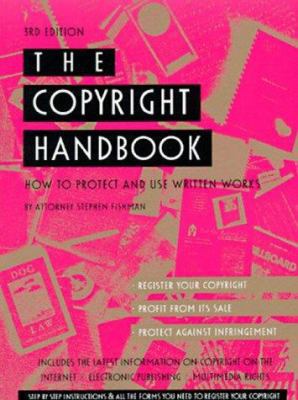THE COPYRIGHT HANDBOOK: HOW TO PROTECT AND USE ... 0873373235 Book Cover