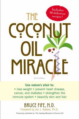 The Coconut Oil Miracle 1583332049 Book Cover