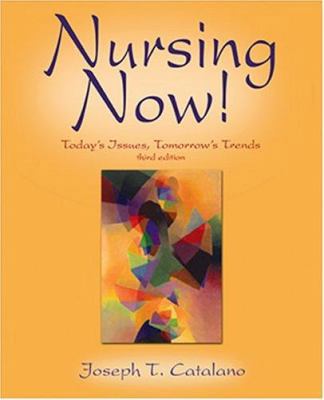 Nursing Now: Today's Issues, Tomorrow's Trends 0803610408 Book Cover