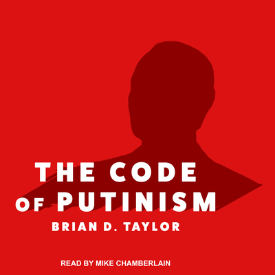 The Code of Putinism 1515936058 Book Cover