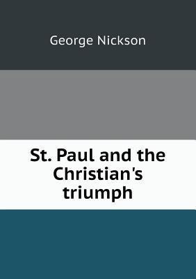 St. Paul and the Christian's triumph 551886213X Book Cover