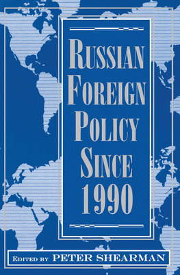Russian Foreign Policy Since 1990 0367317826 Book Cover