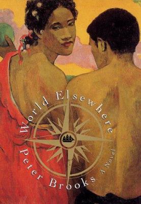 World Elsewhere: A Novel 0684853337 Book Cover