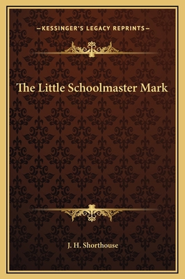 The Little Schoolmaster Mark 1169225373 Book Cover