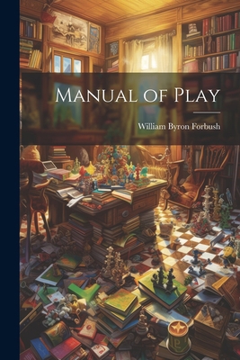Manual of Play 1021986879 Book Cover