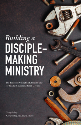 Building a Disciple-Making Ministry: The Timele... 1087744911 Book Cover