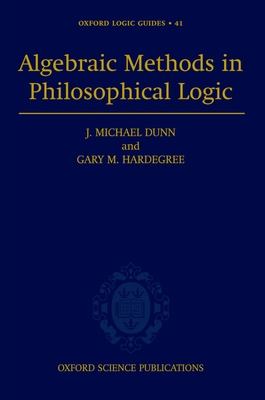 Algebraic Methods in Philosophical Logic 0198531923 Book Cover