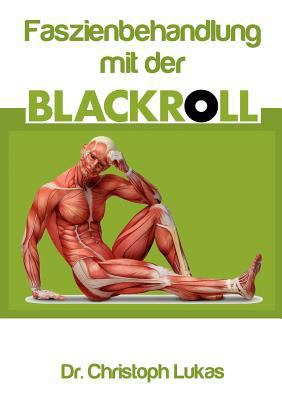 Faszienbehandlung mit der Blackroll [German] 3844816763 Book Cover