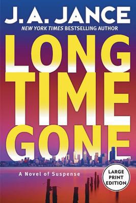 Long Time Gone: A Novel of Suspense [Large Print] 0060787201 Book Cover