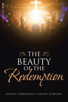 The Beauty of the Redemption 154629936X Book Cover