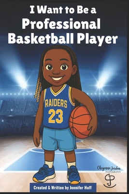 I Want to Be a Professional Basketball Player B0FLVRZSYT Book Cover
