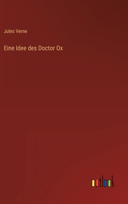 Eine Idee des Doctor Ox [German] 3368416731 Book Cover