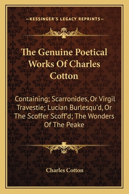 The Genuine Poetical Works Of Charles Cotton: C... 1163616079 Book Cover