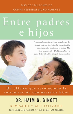 Entre Padres E Hijos / Between Parent and Child... [Spanish] 0307278905 Book Cover