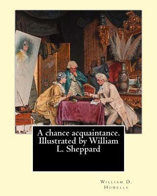 A chance acquaintance. Illustrated by William L... 1548424919 Book Cover