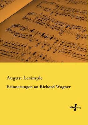 Erinnerungen an Richard Wagner [German] 3956107314 Book Cover