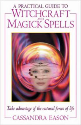 A Practical Guide to Witchcraft and Magick Spells 0572027044 Book Cover