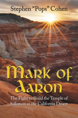 Mark of Aaron: The Fight to Build the Temple of... 1532044372 Book Cover