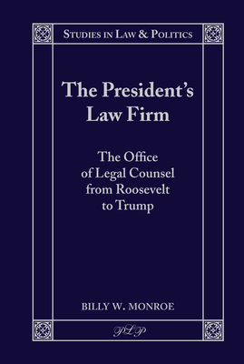 The President's Law Firm: The Office of Legal C... 1433184885 Book Cover