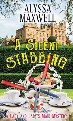A Silent Stabbing: A Lady and Lady's Maid Mystery [Large Print] 1643586289 Book Cover