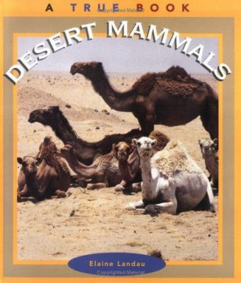 Desert Mammals (True Book) 0516260979 Book Cover