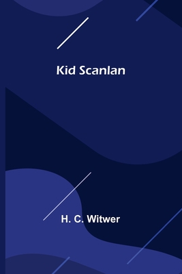 Kid Scanlan 9356372284 Book Cover