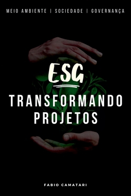 Esg Transformando Projetos [Portuguese] 6500734211 Book Cover