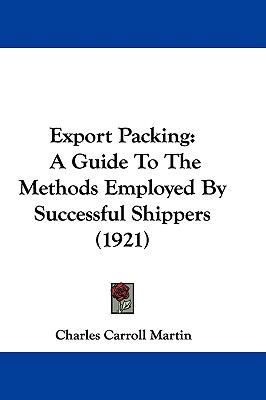 Export Packing: A Guide To The Methods Employed... 1104126044 Book Cover
