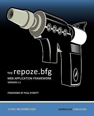 The repoze.bfg Web Application Framework: Versi... 0615345379 Book Cover