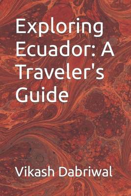 Exploring Ecuador: A Traveler's Guide B0CLX4J2KZ Book Cover