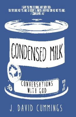 Condensed Milk: Conversations with God 0991249100 Book Cover
