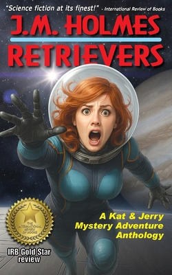Retrievers: A Kat & Jerry Mystery Adventure Ant... 1956784179 Book Cover