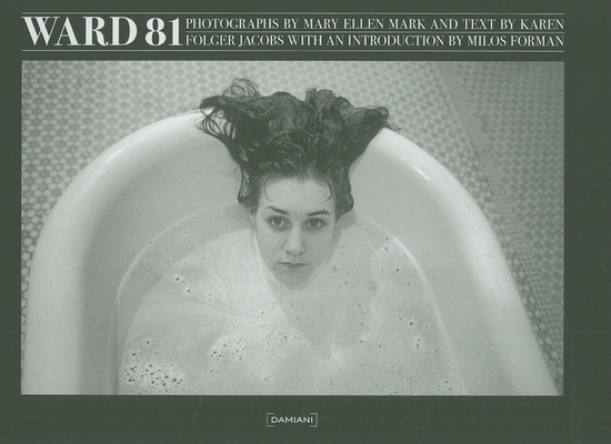 Mary Ellen Mark: Ward 81 8862080557 Book Cover