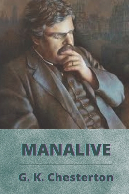 Manalive: Original Classics and Annotated B093RMYJVD Book Cover
