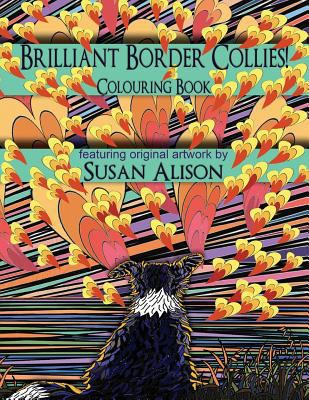 Brilliant Border Collies! A dog lover's colouri... 1537505572 Book Cover