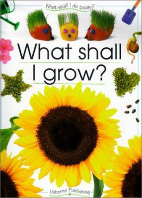 What Shall I Grow? 061314435X Book Cover